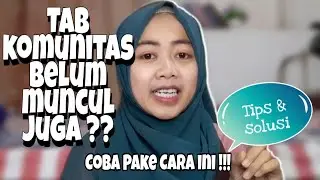 SOLUSI UNTUK TAB KOMUNITAS YOUTUBE BELUM MUNCUL