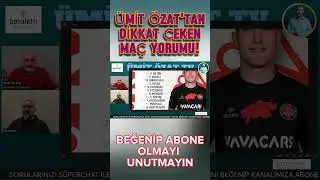 ÜMİT ÖZAT'TAN NOKTA ATIŞI GALATASARAY - FATİH KARAGÜMRÜK MAÇ YORUMU ''EN AZ 2 GOL ATARLAR''