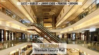 Palladium Mall | Mumbai's First Luxury Mall | Gucci | Jimmy Choo | Hublot