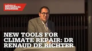 New Tools for Climate Repair: An Introduction for Engineers.  Dr Renaud de Richter