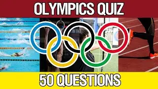 Olympics Trivia Quiz| 50 Questions to Test Your Knowledge