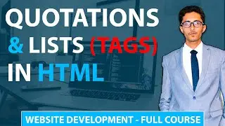 Html Tutorial : Quotations and List Tags In Html - Website Development Full Course #10