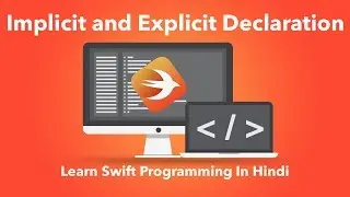 Implicit And Explicit Declaration In Swift | Learn Swift Programming In Hindi