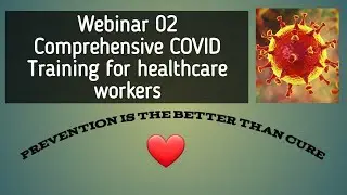 Comprehensive COVID Training for healthcare workers Part 02