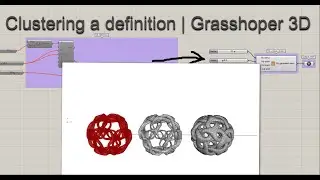 Clustering a definition | Grasshopper 3D