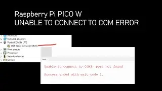 How to Fix raspberry pi COM Not Working WIN11 | COM Detected but unable to connect micropython