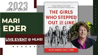 Author Series | Major General Mari K. Eder | The Girls Who Stepped Out of Line