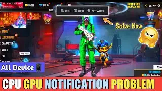 Cpu Gpu Network Notification Problem Free Fire | Solve Cpu Gpu Floating Notification Problem Fixed 😥