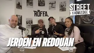 Redouan en Jeroen over hun breaking carrière en meer! | Street Knowledge Podcast | S5-A4