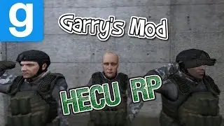[GMOD] HECU RP - Recruits Reporting for Duty