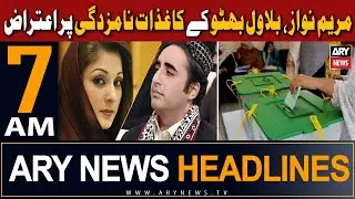 ARY News 7 AM Headlines 28th Dec 2023 | Objections raised at nominations of Maryam, Bilawal
