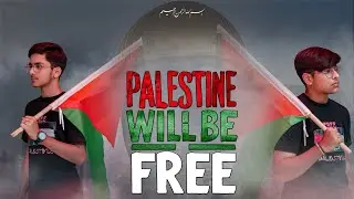 Palestine Will Be Free | فلسطين سوف تتحرر | Palestine Song