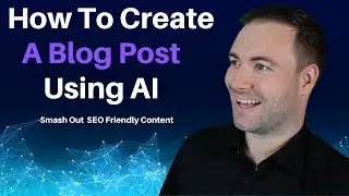 How To Create A Blog Post Using AI - AI Articles That RANK