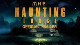 The Haunting Lodge - Official Trailer | Coming to Theaters October 20, 2023