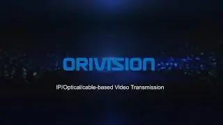 About ORIVISION | Video Encoder and Decoder, Optical Fiber Extender, Network Extender Manufactory