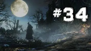 Bloodborne - REAL Walkthrough -Living Failures Boss - Pt. 34 (Arcane Build)