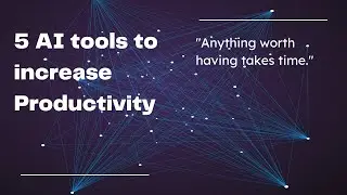 5 AI Websites to increase Productivity