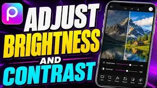 How To Adjust Brightness And Contrast In Picsart Mobile [2026 Guide]