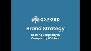 Brand Strategy: Seeking Simplicity in Complexity Webinar