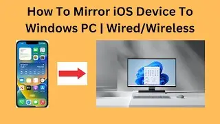 How to Mirror IOS Device to Windows PC | Wired/Wireless