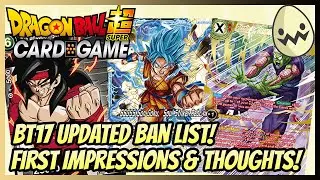 Dragon Ball Super Card Game: BT17 Updated Ban List! First Impressions & Discussion!