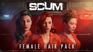 SCUM - Female Hair Pack DLC Trailer