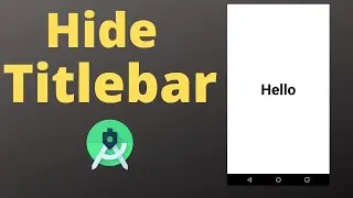 Hide Title Bar | Activity Full Screen Android Studio | Hindi