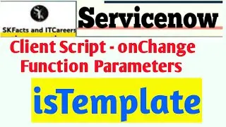 isTemplate - onChange Client script 