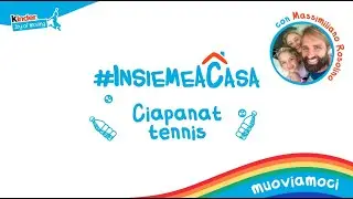 Grandi e Piccini oggi Muoviamoci #INSIEMEACASA con Massimiliano Rosolino - Il tennis Ciapanat