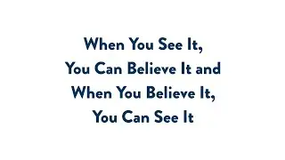 When You See It, You Believe It, and When You Believe It, You See It