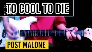 Post Malone - Too Cool To Die CHORDS & INTRO TABS GUITAR TUTORIAL