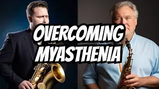 Playing Sax with an Incurable Disease
