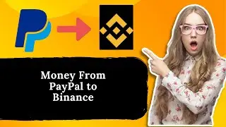 How to Add Money From PayPal to Binance