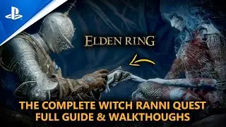 ELDEN RING | The Complete Witch Ranni Quest - Full Guide & Walkthroughs (4 Hours of Gameplay)