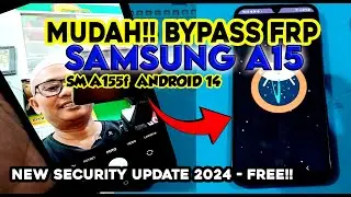 INI DIA YANG DICARI‼️ Cara Bypass FRP Samsung A15 Android 14 Security Update 2024