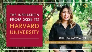 GSSE Alumni Spotlight | From GSSE to Harvard University (Ananda Mahidol scholarship)