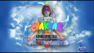 Méditation l'arbre des 8 chakras 2025 Version 2 - GUIDE SPIRITUEL