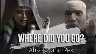 Ahsoka and Rex || Ilomilo [TCW Finale]