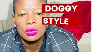 HOW TO DO DOGGY STYLE
