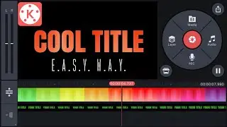 Easy Way Cool Title FX in Kinemaster | OneSeven TV