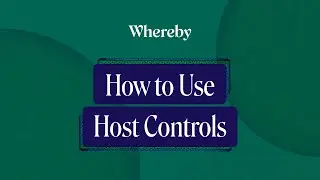 How to Use Host Controls | Whereby Video Calls