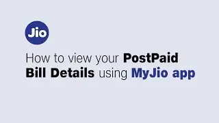 How To View Your Postpaid Bill Details Using MyJio app