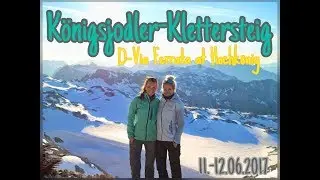 Königsjodler Klettersteig Juni 2017 I Via Ferrata C/D auf den Hochkönig (June)