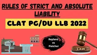 CLAT PG 2022/CLAT LLM/DU LLB - Strict & Absolute Liability in Tort Law -Preparation for CLAT PG 2022