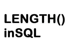 LENGTH Function in SQL Query