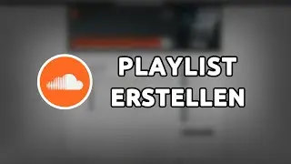 Soundcloud Playlist erstellen, umbenennen & sortieren (PC & App)