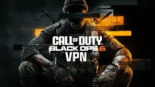 Black Ops 6 VPN - The Best VPN For Bot Lobbies