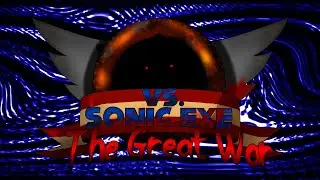 Sonic.exe The Great War V2 [( Download )]