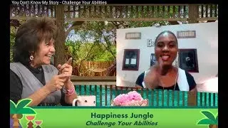 Happiness Jungle - You Don't Know My Story - Challenge Your Abilities
