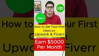How to Get Your First Client on Upwork and Fiverr 